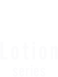 Lotion series